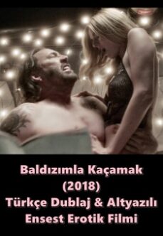 Baldızımla Kaçamak 2018 Türkçe Dublaj Ensest Erotik Filmi izle