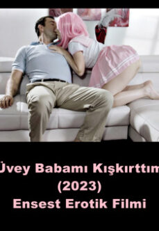 Üvey Babamı Kışkırttım 2023 Ensest Erotik Filmi izle +18