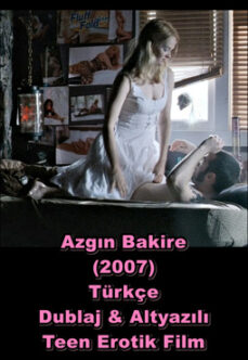 Azgın Bakire (2007) Türkçe Dublajlı Erotik Film izle +18