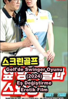 Golf’de Swinger Oyunu 2024 Eş Değiştirme Erotik Filmi izle