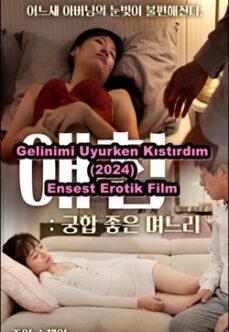 Gelinimi Uyurken Kıstırdım 2024 Erotik +18 Ensest film izle