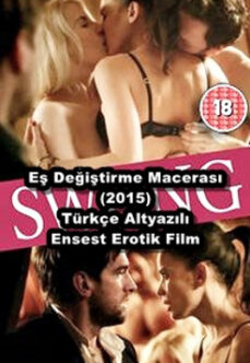 Eş Değiştirme Macerası 2015 Türkçe Erotik Swinger Film izle