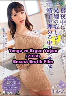 Yenge ve Ergen Yeğen 2024 +18 Erotik Ensest Filmi izle