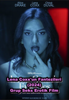 Lena Coxx Fantezileri 2024 Erotik Grup Seks Film izle